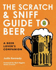 Scratch & Sniff Guide to Beer: A Beer Lover's Companion
