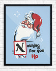 Mid-Mod Print - Santa Nothing For You Ho