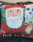 NANCY THOMAS PILLOWS - Santas - You Look Like Santa
