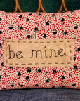 Hand-stitched Throw Pillow "Be Mine"
