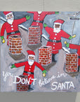 GALLERY GRAND - You and Santa Series - You Don't Believe In Santa