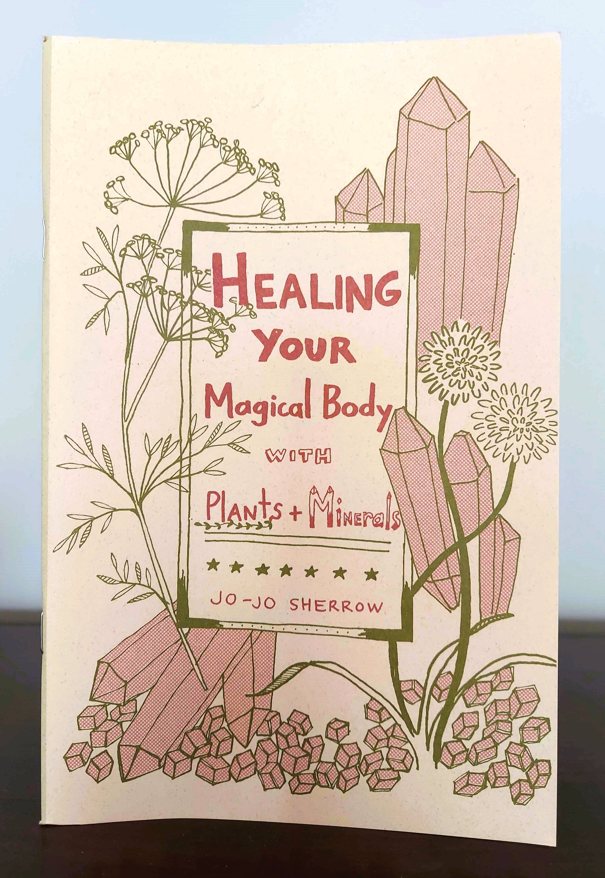 Healing Your Magical Body with Plants &amp; Minerals (paperback)