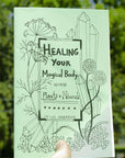 Healing Your Magical Body with Plants & Minerals (paperback)