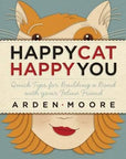 Happy Cat, Happy You: Quick Tips for Building a Bond