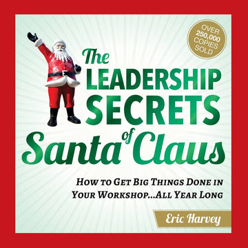 Leadership Secrets of Santa Claus