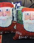 NANCY THOMAS PILLOWS - Santas - You Look Like Santa