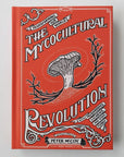 Mycocultural Revolution: Transforming Our World with Fungi (hardcover)