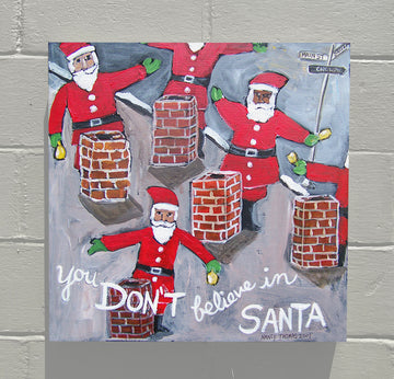 GALLERY GRAND - You and Santa Series - You Don't Believe In Santa