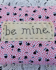 Hand-stitched Throw Pillow  "Be Mine"